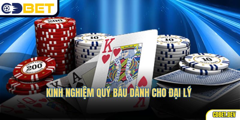 Kinh nghiệm quý báu dành cho đại lý