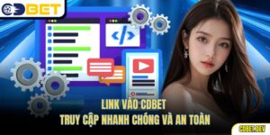 Link Vào Cdbet – Truy Cập Nhanh Chóng Và An Toàn